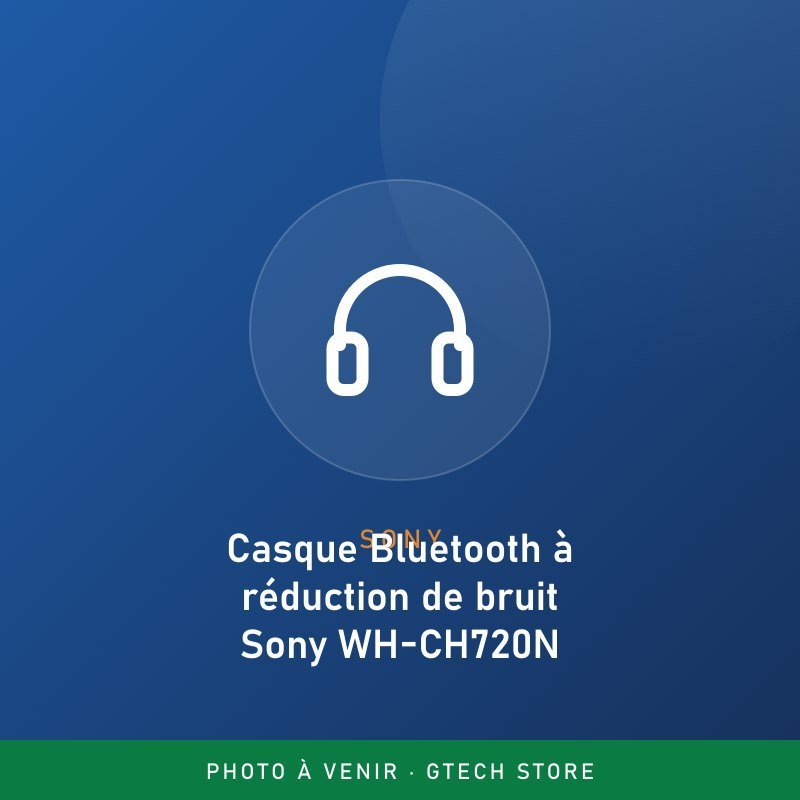 Casque Bluetooth à réduction de bruit Sony WH-CH720N