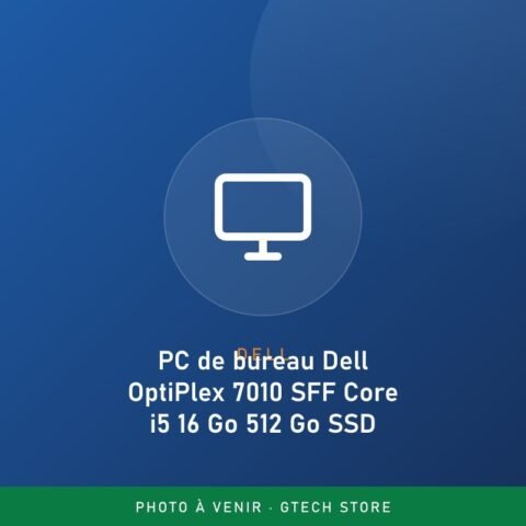 PC de bureau Dell OptiPlex 7010 SFF Core i5 16 Go 512 Go SSD